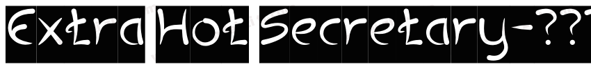 Extra Hot Secretary字体转换